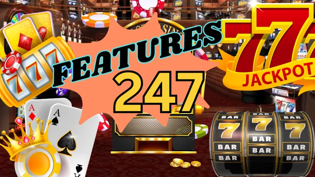 slot 247 login features