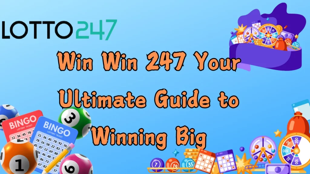 win win 247 ultimate guide
