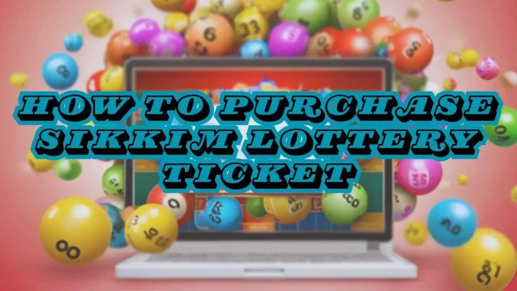 how to purchase sikkim lottery ticket