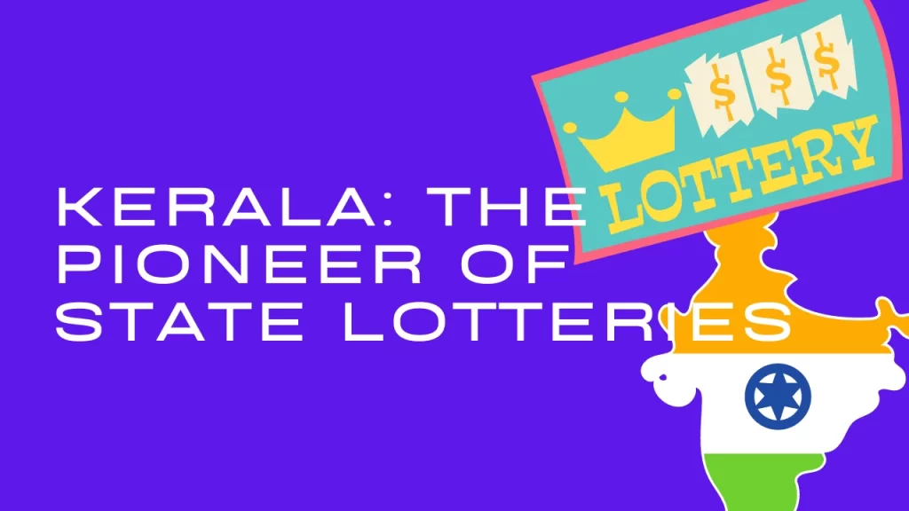 Kerala: The Pioneer of Online Lotto in India State Lotteries