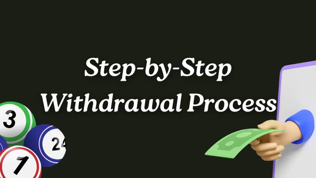 Step-by-Step TC Lottery Withdrawal Process