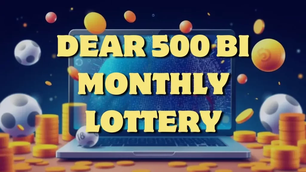 Dear 500 Bi Monthly Lottery